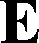 E
